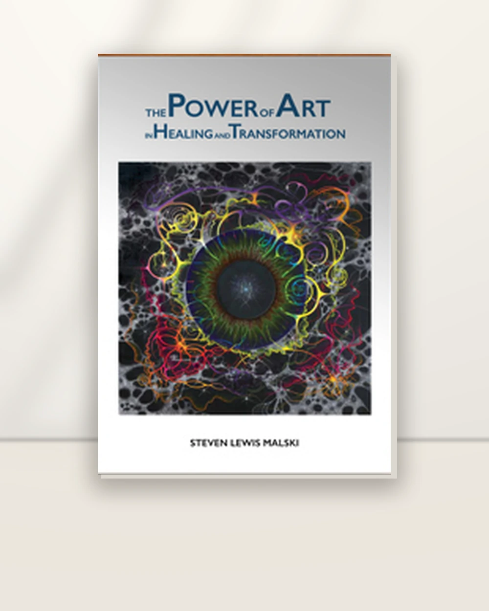 The Power of Art in Healing and Transformation – Steven Lewis Malski